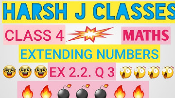 EXTENDING NUMBERS|Ex 2.2|MATHS|CLASS 4| Q 3