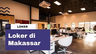 LOWONGAN KERJA di Makassar sekitarnya 05 LOWONGAN KERJA di Makassar sekitarnya 05