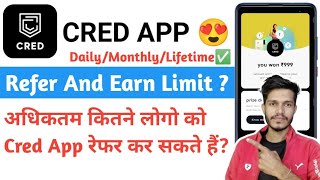 Maximum Number Of People We Can Refer Cred App | Cred App Se Maximum Kitne Refer Kar Sakte Hai