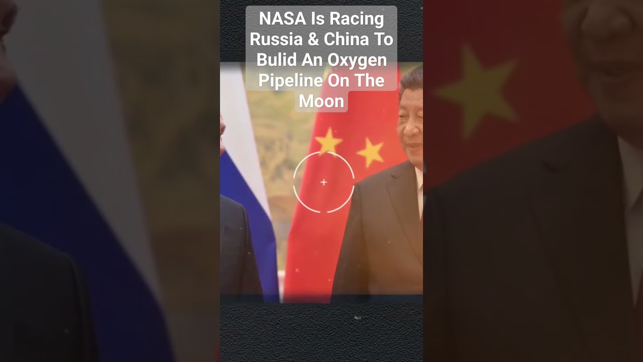 NASA Is Racing Russia & China To Bulid An Oxygen Pipeline On The Moon 