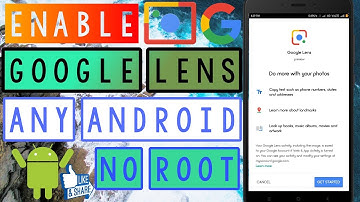 Enable Google Lens on Any Android Devices•No Root-Andoid 5.0+