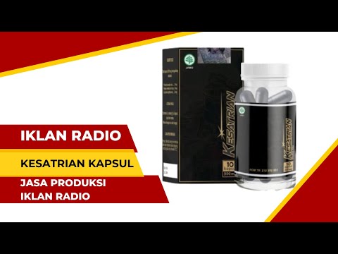 OBAT KUAT TERBAIK KESATRIAN KAPSUL | IKLAN RADIO | JASA PRODUKSI IKLAN