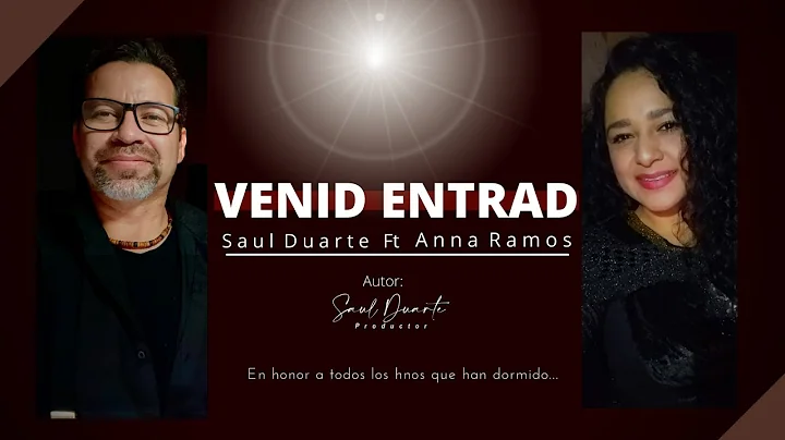 VENID, ENTRAD!    Saul Duarte Ft Anna Ramos