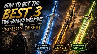 Top 3 Strongest Two-Handed Swords in Crimson Desert – Full Weapon Guide!