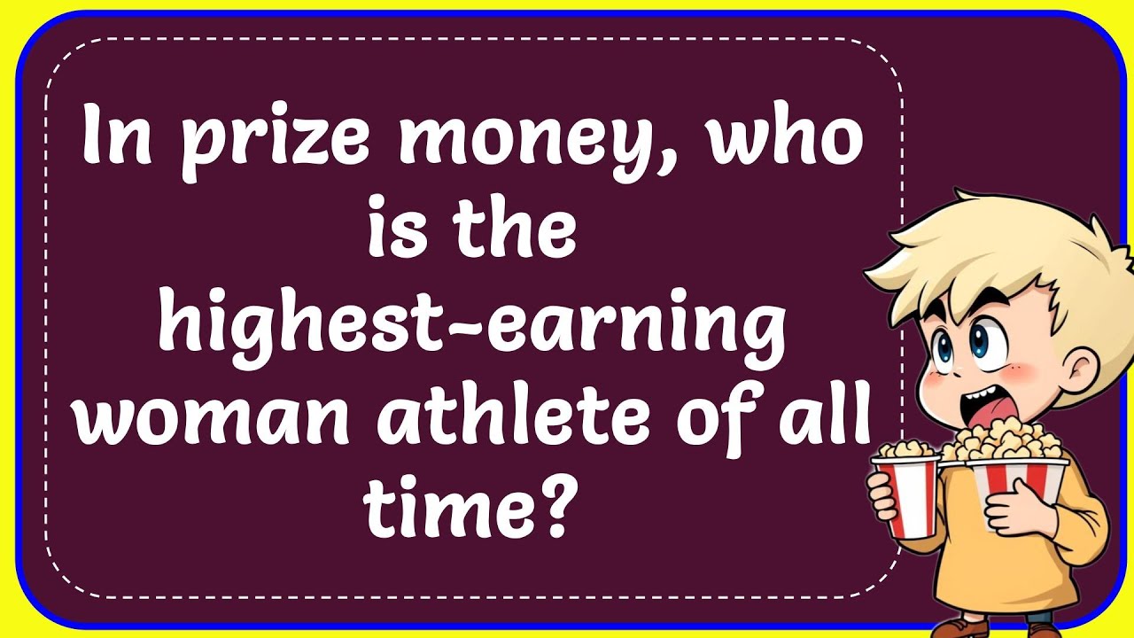 Who Is The Highest Earning Woman Athlete Of All Time