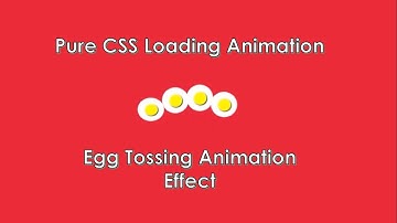 Egg Tossing Animation Effect With Pure CSS | CSS loading Animation Effects