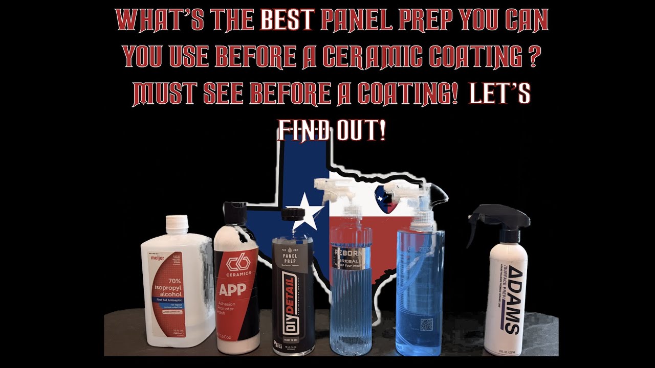 The BEST Panel Prep for Ceramic Coatings?  Adams, TACSystem, Fireball, DIY Detail, C6 App, or IPA?