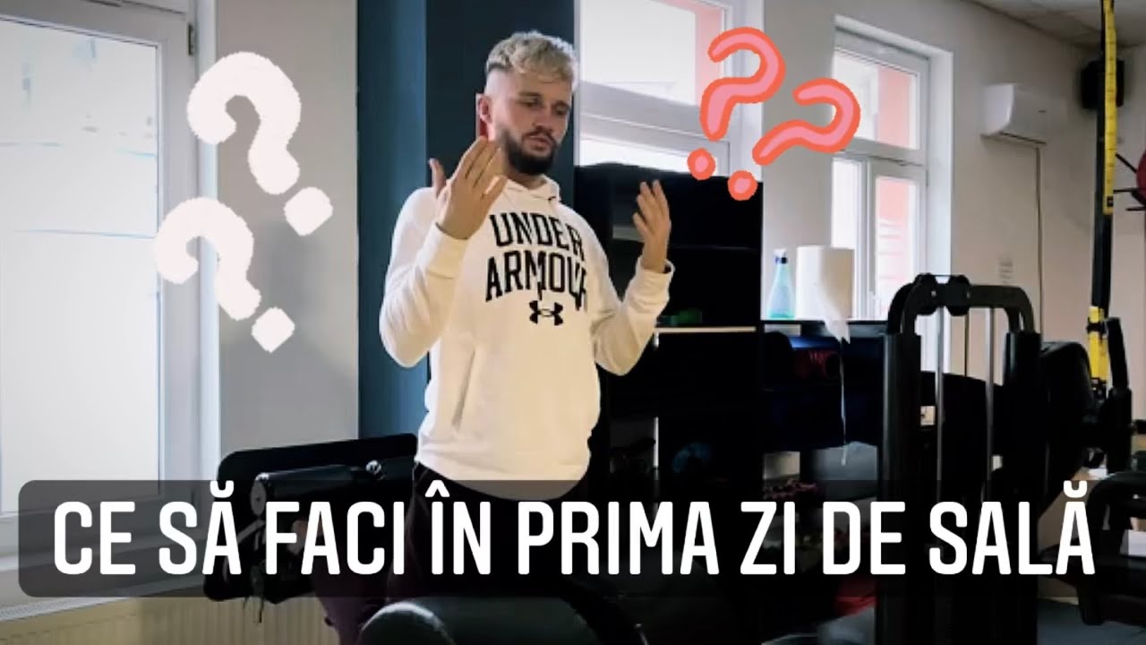 PRIMA ZI LA SALA | ANTRENAMENT ÎNCEPĂTORI