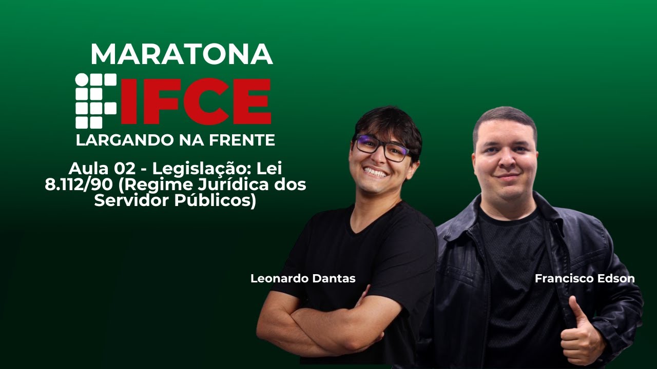 Aula 02 - Legislação: Lei 8.112/90 (Regime Jurídica dos Servidor Públicos)