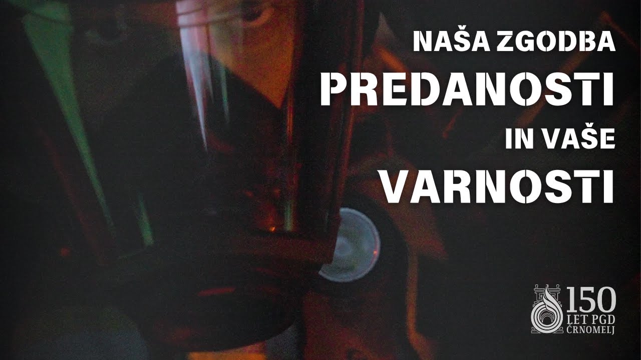 Naša zgodba predanosti in vaše varnosti | PGD Črnomelj 150 let