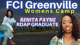 FCI Greenville Camp. "I Didn’t Want to Be Anyone’s Girlfriend in Prison" Renita Payne | RDAP DAN