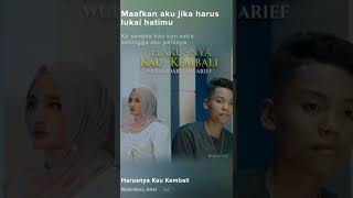 Wulandary Feat Arief  Harus Nya Kau Kembali