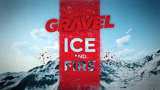 Gravel Ice and Fire - Launch Trailer