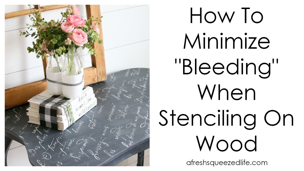 How To Stencil On Wood And Minimize Bleeding - YouTube