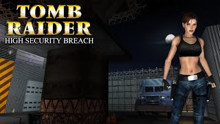 Tomb Raider : High Security Breach Walkthrough