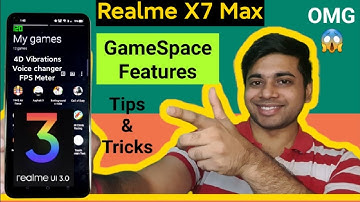 Realme X7 Max Realme Ui 3.0 Game Space Features Tips & Tricks OMG So Much optimized😍😱🔥🔥