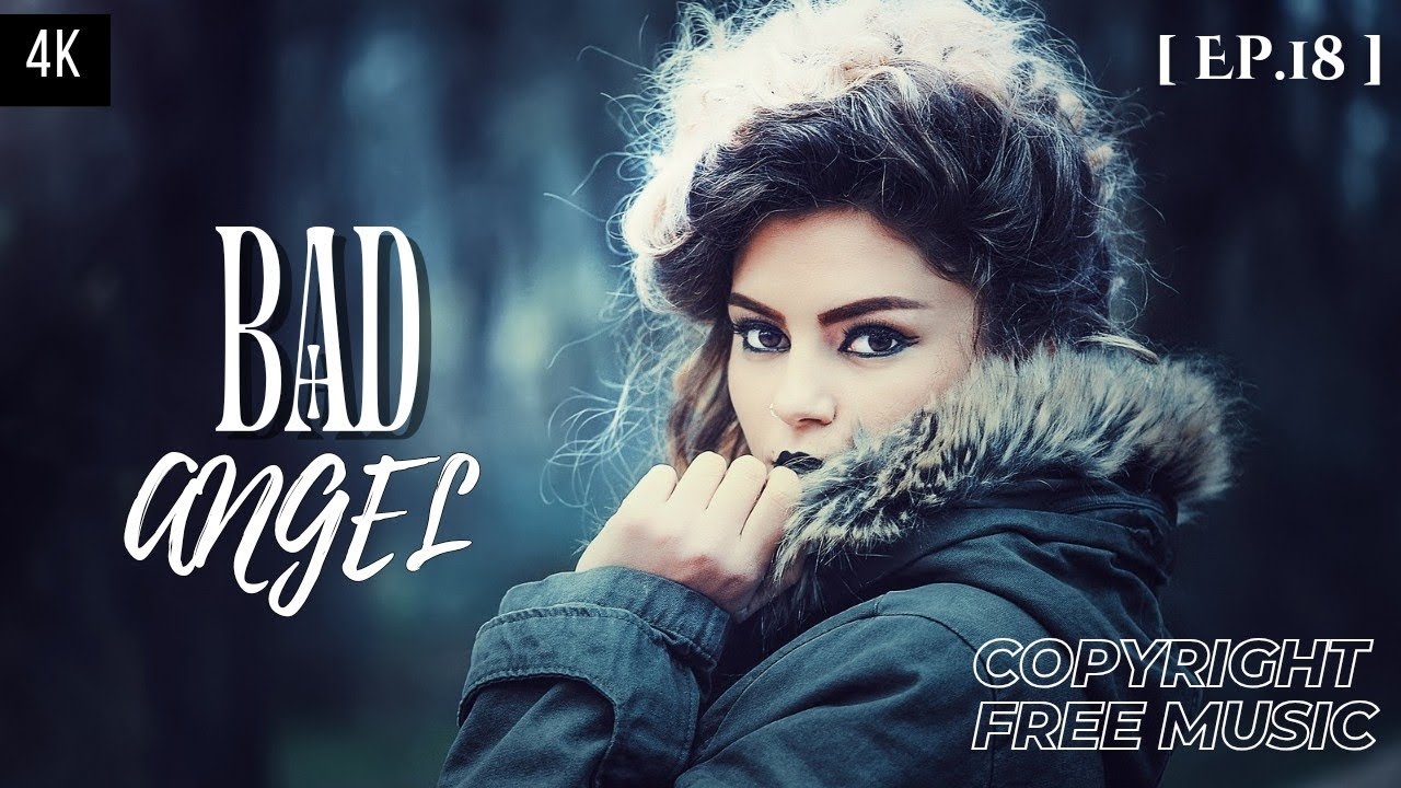 Bad Angel - Ep.18 [Copyright Free Music] - Bravo Music (Audio)