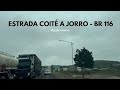 Como está a BR - 116 indo pra Caldas do Jorro - BAHIA