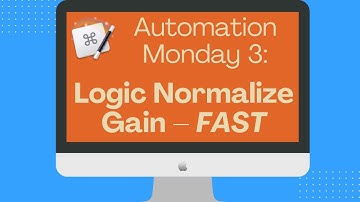 Automation Monday 3 - Automating the Normalize Gain window in Logic Pro Using Keyboard Maestro