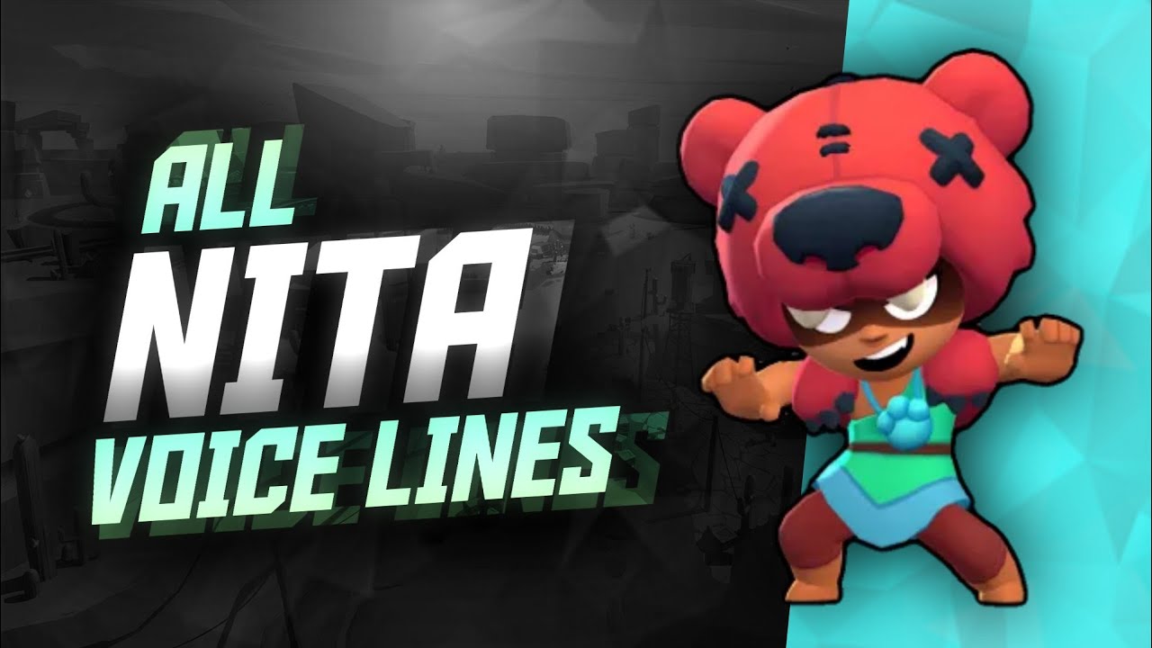 Nita Voice Lines Brawl Stars Youtube - brawl stars nita voice