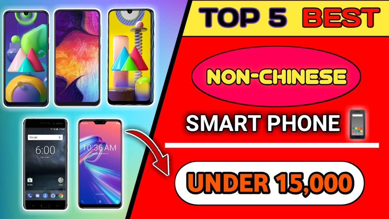 top 5 non chinese phones under 15000 non chinese phones in india 2020