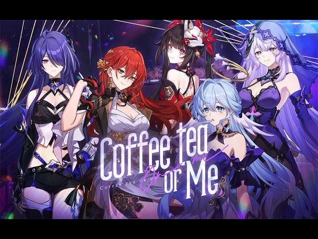 Coffee Tea Or Me | Honkai: Star Rail class=