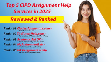 Top 5 CIPD Assignment Help Services in 2025 | Reviewed & Ranked