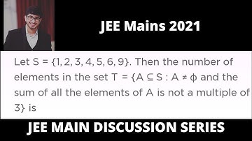 S1,2,3,4,5,6,9 number of elements in the set T=A⊆S:A≠ϕ and the sum of all the elements of A is not