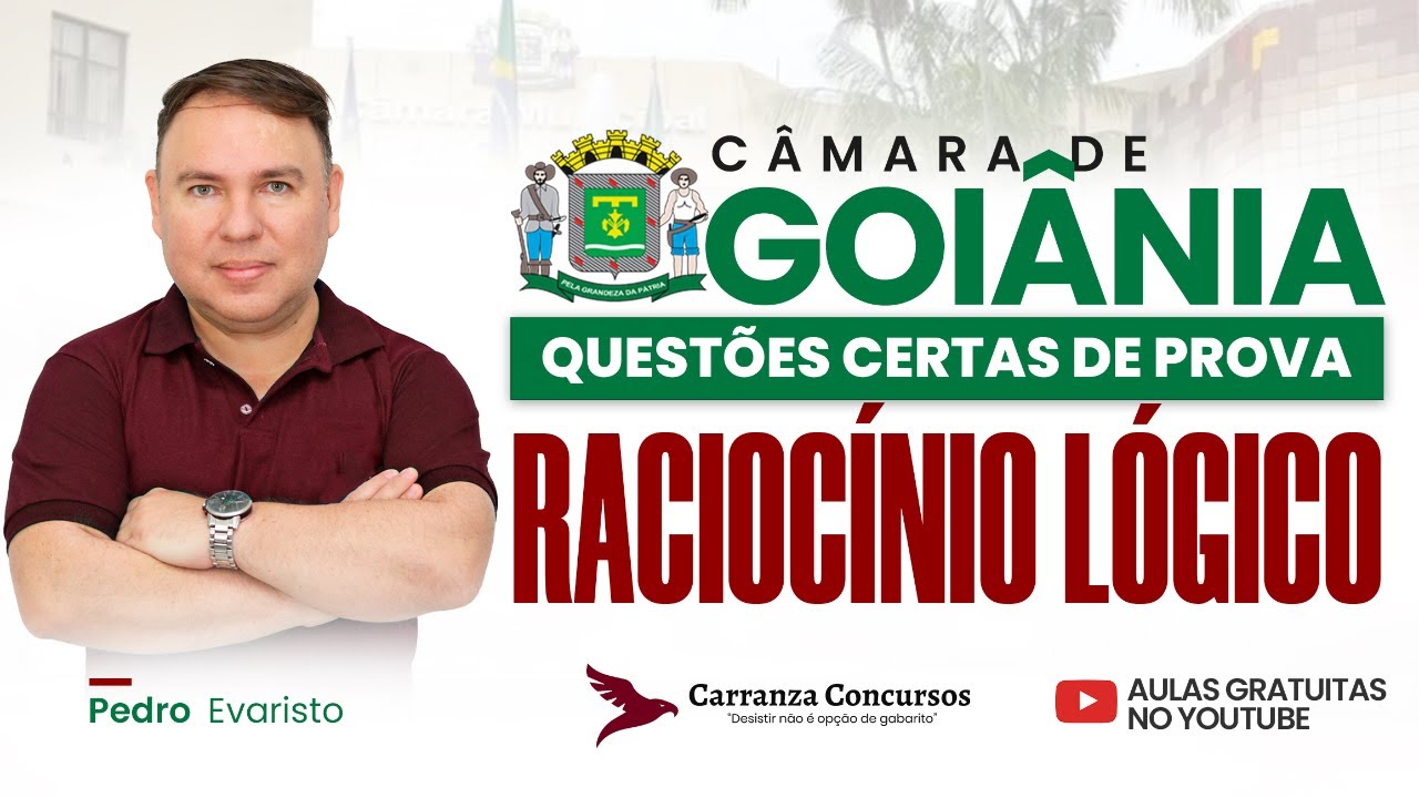 Concurso Câmara de Goiânia | Raciocínio Lógico | Teoria