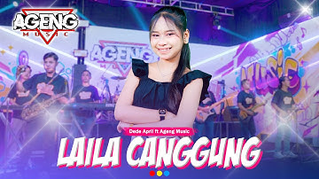 LAILA CANGGUNG - Dede April ft Ageng Music (Official Live Music)