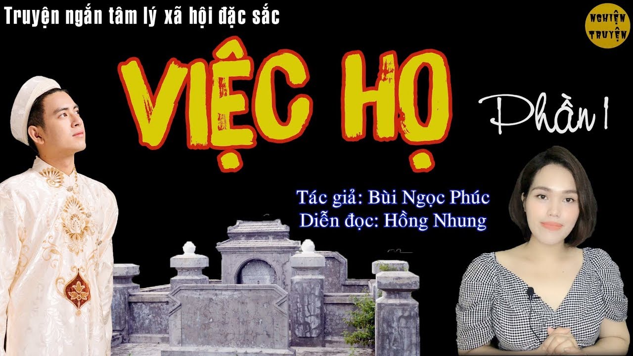 [HOT] - VIỆC HỌ -  Tập 01 - mc Hồng Nhung diễn đọc truyện ngắn tuyệt hay ❤️