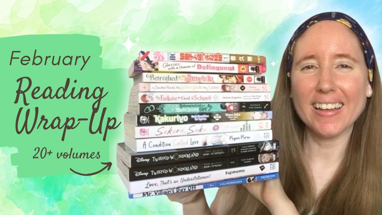 I Read Some AMAZING Manga Last Month (Plus a BUNCH of Digital Titles) 🥳 | February Reading Wrap-Up