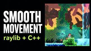How to make SMOOTH PHYSICS-BASED Movement ( C++ & Raylib)