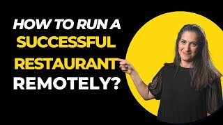 Run a Successful Restaurant Remotely with these 5 steps | Restaurant Management Tips