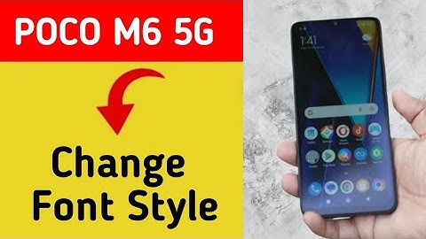 How to change font style, Poco M6 5G me font style change kaise karen