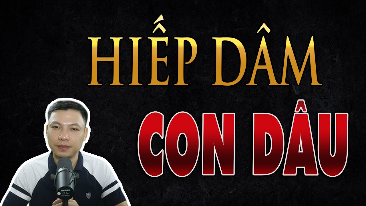 🩸 Truyện Ma MC Đình Soạn – HIẾP DÂM CON DÂU | CHA DƯỢNG NỨ.NG Cặ.c CƯỠNG HIẾP CON DÂU TRONG LỄ CƯỚI