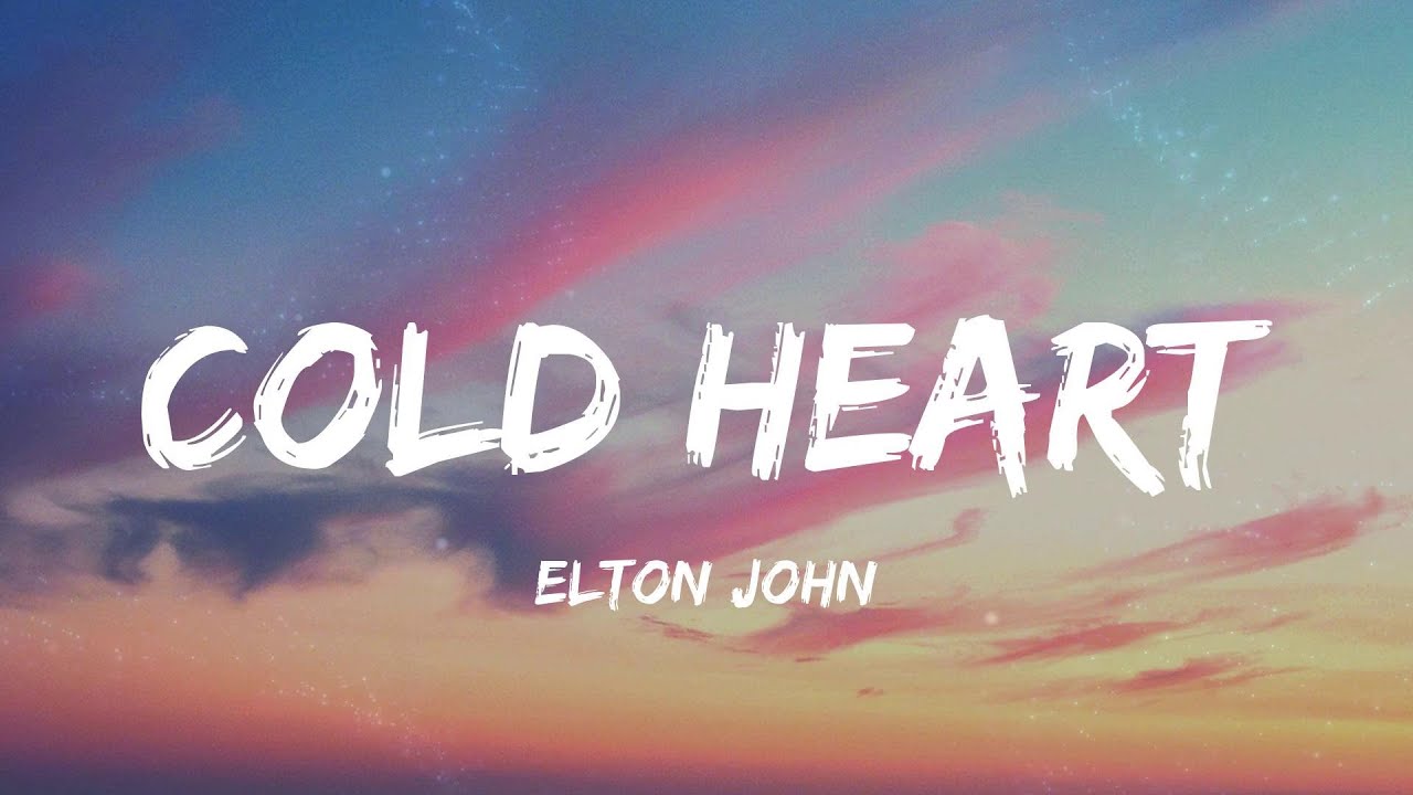 Elton John Cold Heart (Lyrics) YouTube