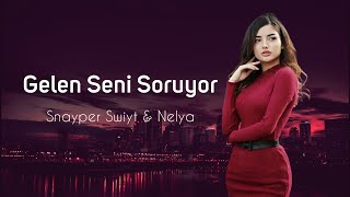 Gelen Seni Soruyor  ( Snayper Swiyt & Nelya ) Cover Resimi