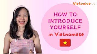 How to introduce yourself in Vietnamese #learnvietnamese #studyvietnamese