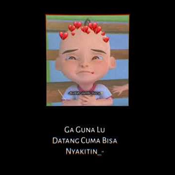 Story'wa Upin Ipin bucin 30 detik