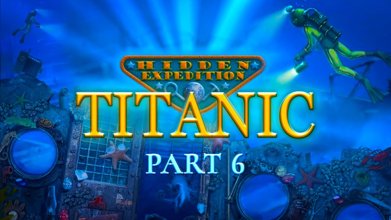 Hidden Expedition: Titanic (PC) - Part 6 Gameplay (Dive 11 to 12)