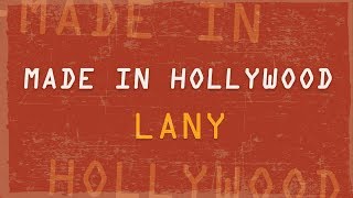 LANY - Made In Hollywood |  แปลเพลง