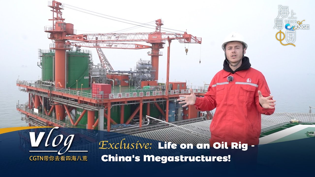 Exclusive: Life on an oil rig – China's megastructures!