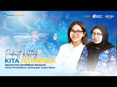 Podcast Keliling Kita Istimewa Hari Pendidikan Nasional: Irama Pendidikan, Semangat Tanpa Batas