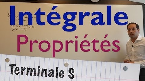 Propriétés sur les intégrales