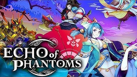 Echo of Phantoms Gameplay on Android | 3D MMORPG | Oriental Aesthetics