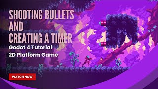 Shooting Bullets and Creating a Timer - Godot 4 Tutorial - Pt 12 - 2D Platform Game screenshot 4