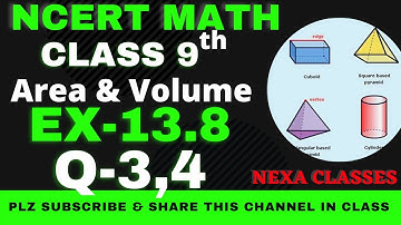 Ex-13.8 Q-3,4 Class 9th Math | Chapter 13 | Area & Volume | NCERT |
