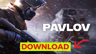 How to Download Pavlov (Simple Guide)