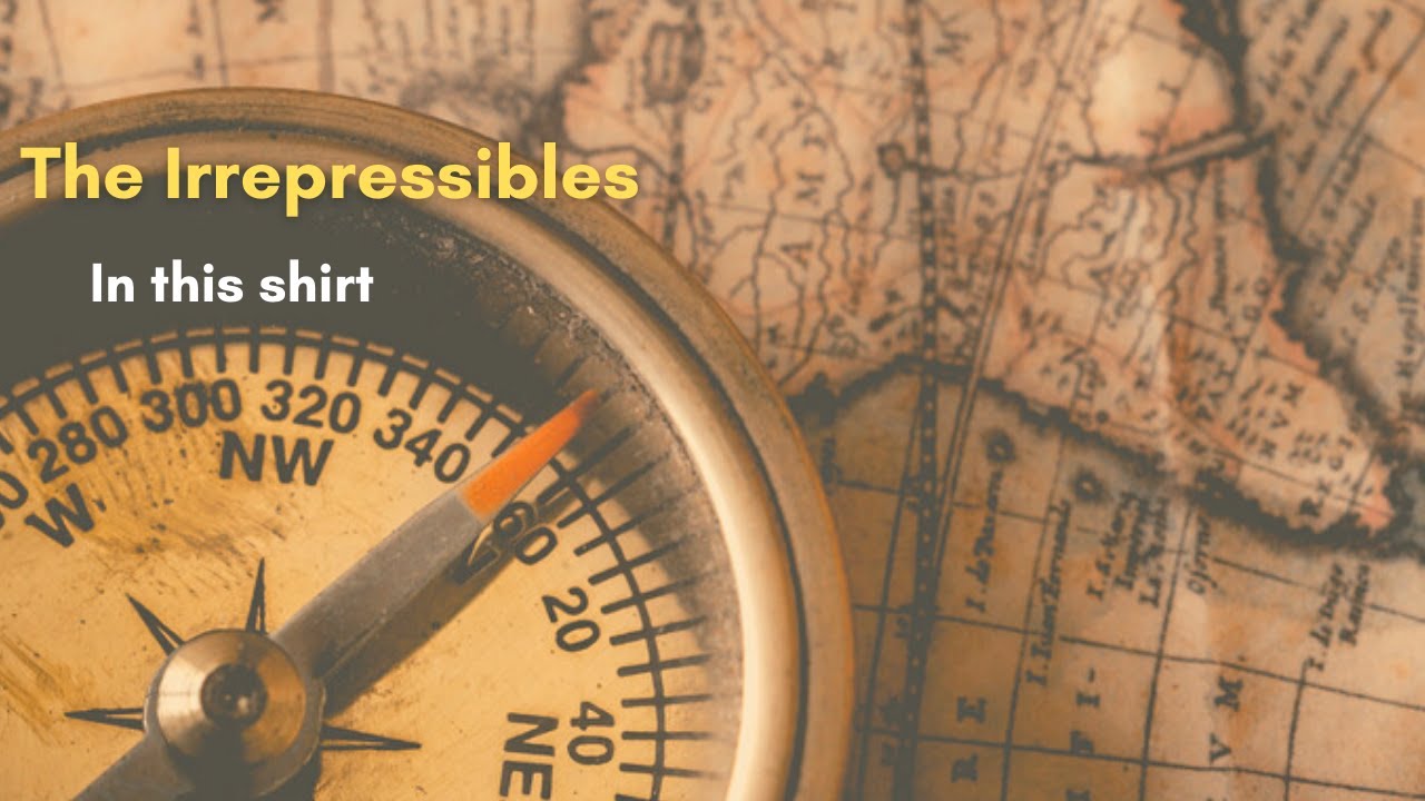 The irrepressibles * In this shirt * (subtitulada en español